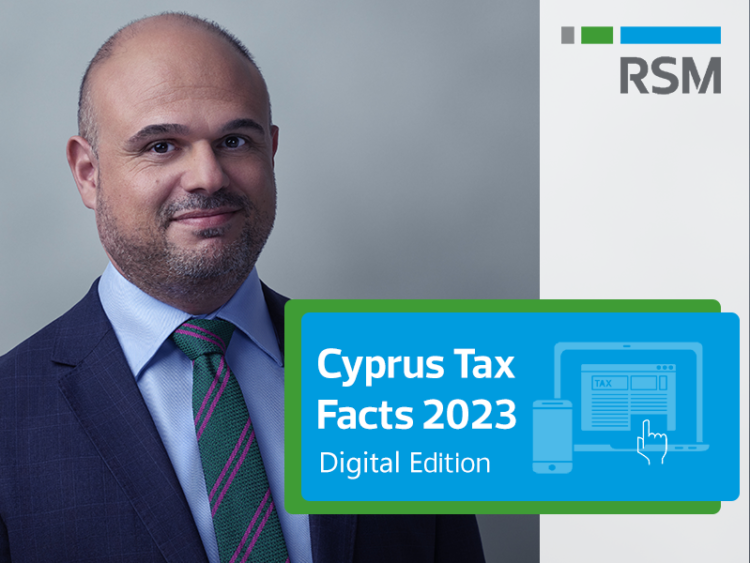 RSM Cyprus - Cyprus Tax Facts 2023 - Download Digital Edition